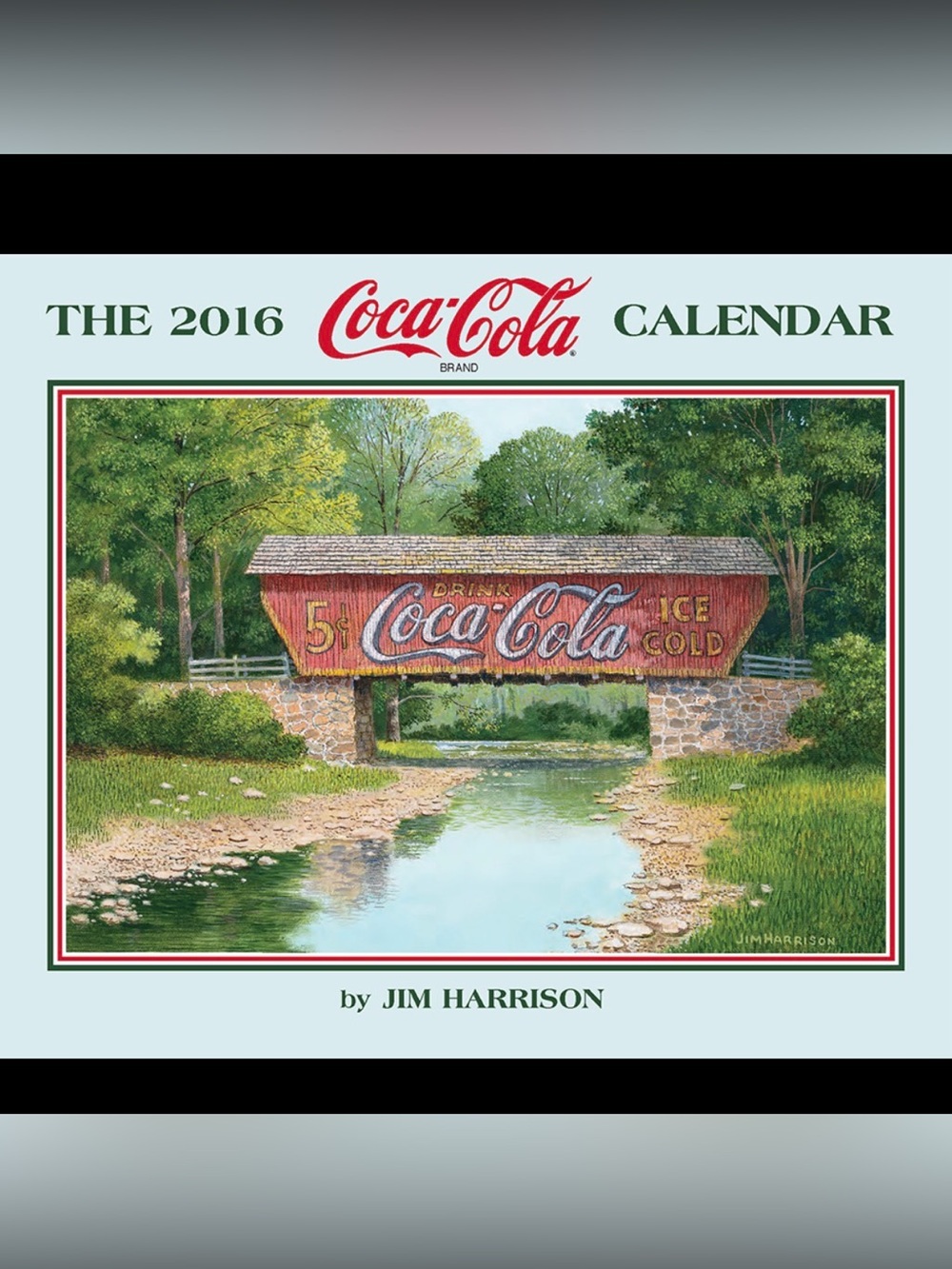 NWT Autographed Coca Cola 2016 Wall Calendar by Jim Harrison